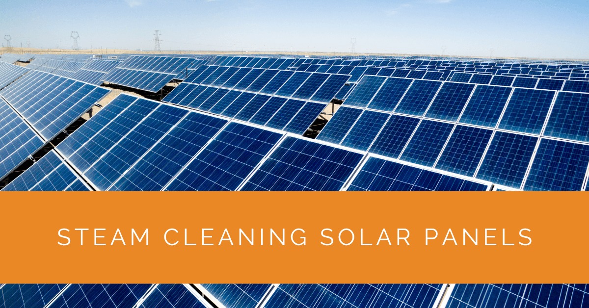 Steam Cleaning Solar Panels