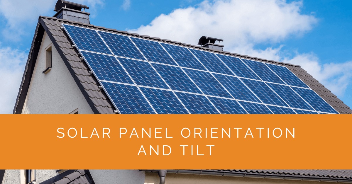 Solar Panel Orientation and Tilt