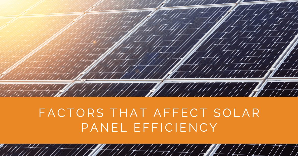 Factors That Affect Solar Panel Efficiency