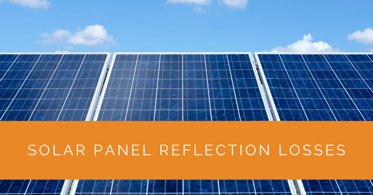 Solar Panel Reflection Losses